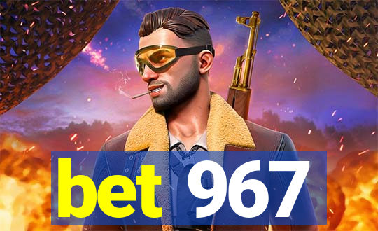 bet 967